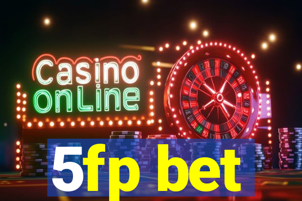5fp bet